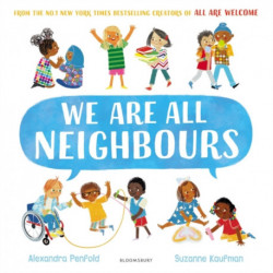 We Are All Neighbours: From the creators of All Are Welcome