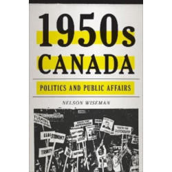 1950s Canada: Politics and Public Affairs