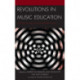 Revolutions in Music Education: Historical and Social Explorations