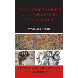 The Rohingya Crisis and the Two-Faced God of Janus: What Lies Ahead