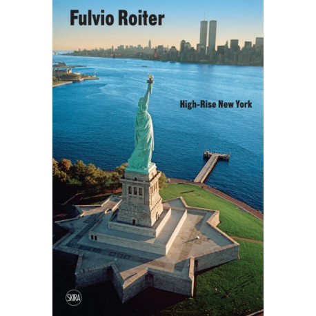 Fulvio Roiter (Bilingual edition): High-Rise New York