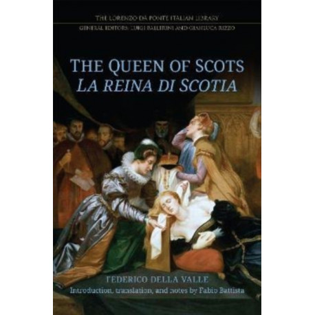 The Queen of Scots: La Reina Di Scotia