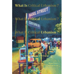 What is Critical Urbanism?: Urban Research as Pedagogy