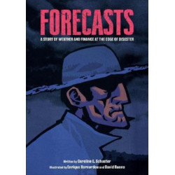 Forecasts: A Story of Weather and Finance at the Edge of Disaster