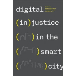 Digital (in)justice in the Smart City