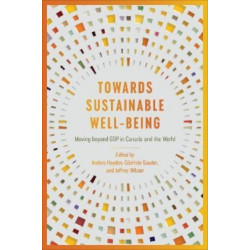 Towards Sustainable Well-Being: Moving Beyond GDP in Canada and the World