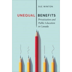 Unequal Benefits: Privatization and Public Education in Canada