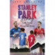 Stanley Park Story: Life, Love and the Merseyside Derby