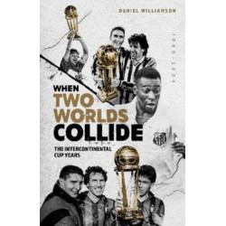 When Two Worlds Collide: The Intercontinental Cup Years