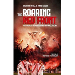 The Roaring Red Front: The World's Top Left-Wing Clubs
