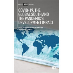 COVID-19, the Global South and the Pandemic’s Development Impact