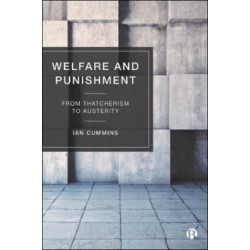 Welfare and Punishment: From Thatcherism to Austerity