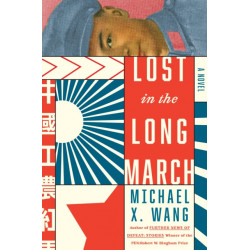 Lost in the Long March: A Novel