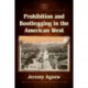 Prohibition and Bootlegging in the American West