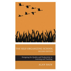 The Self-Organizing School: Designing for Quality and Productivity in Learning and Teaching