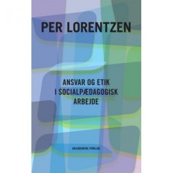 Ansvar og etik i socialpædagogisk arbejde