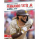 Fernando Tatis Jr.: Baseball Star
