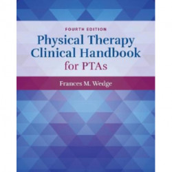 Physical Therapy Clinical Handbook for PTAs