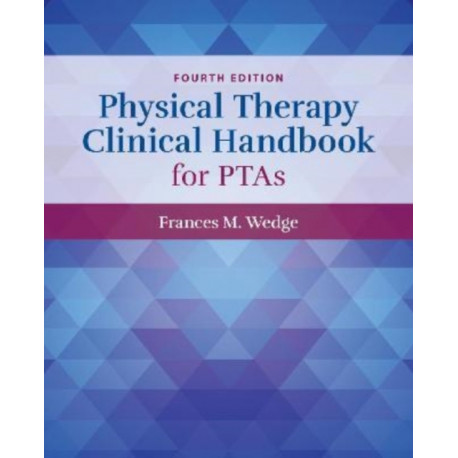 Physical Therapy Clinical Handbook for PTAs