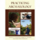 Practicing Archaeology: A Manual for Cultural Resources Archaeology