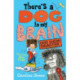 There's a Dog in My Brain: Dog Show Disaster: Comedy body-swap adventure and canine capers in this funny book for readers aged 7, 8, 9