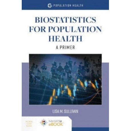 Biostatistics for Population Health: a Primer: A Primer