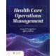 Health Care Operations Management: A Systems Perspective