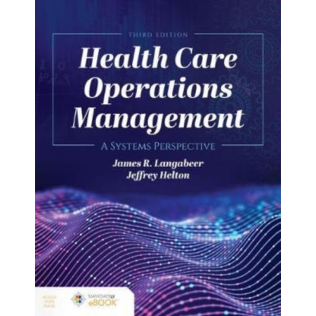 Health Care Operations Management: A Systems Perspective