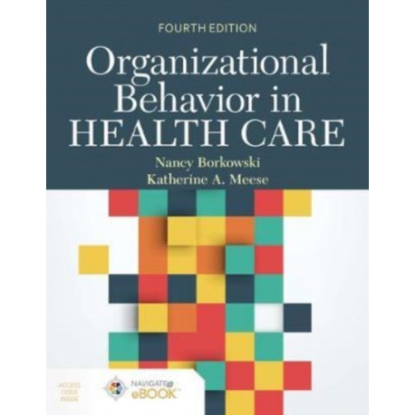 Organizational Behavior in Health Care