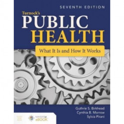 Turnock's Public Health: What It Is and How It Works: What It Is and How It Works