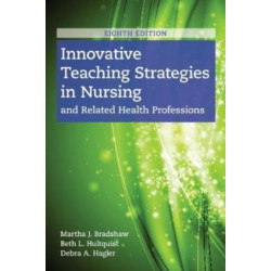 Innovative Teaching Strategies in Nursing and Related Health Professions