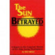 The Sun Betrayed - A Study of the Corporate Seizure of Solar Energy Development