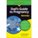 Dad's Guide to Pregnancy For Dummies