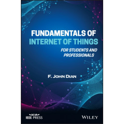 Fundamentals of Internet of Things: For Students and Professionals