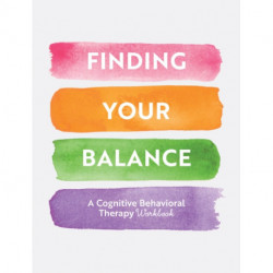 Finding Your Balance: Guided Exercises for Cognitive Behavioral Therapy