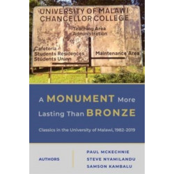 A Monument More Lasting than Bronze: Classics in the University of Malawi, 1982–2019