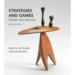 Strategies and Games, second edition: Theory and Practice