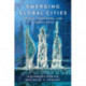 Emerging Global Cities: Origin, Structure, and Significance