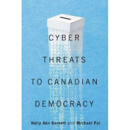 Cyber-Threats to Canadian Democracy