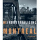 Deindustrializing Montreal: Entangled Histories of Race, Residence, and Class