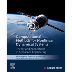 Computational Methods for Nonlinear Dynamical Systems: Theory and Applications in Aerospace Engineering