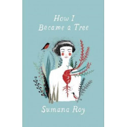 How I Became a Tree