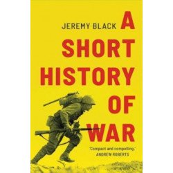 A Short History of War