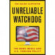 Unreliable Watchdog: The News Media and U.S. Foreign Policy