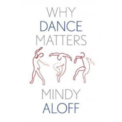 Why Dance Matters