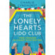 The Lonely Hearts Lido Club: An uplifting read about friendship that will warm your heart