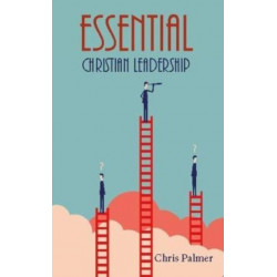 Essential Christian Leadership