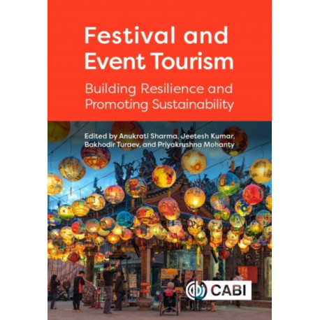 Festival and Event Tourism: Building Resilience and Promoting Sustainability