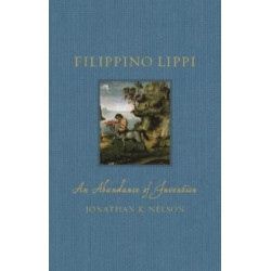 Filippino Lippi: An Abundance of Invention