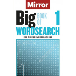 The Mirror: Big Book of Wordsearch  1: 300 themed wordsearches from your favourite newspaper